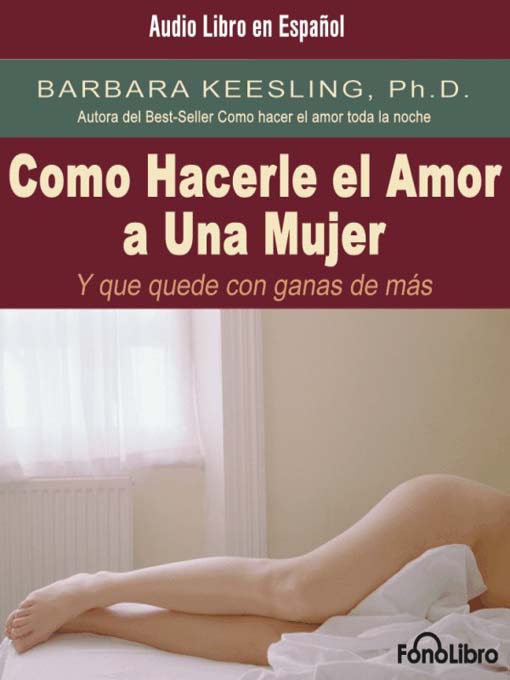Title details for Como Hacerle el amor a una Mujer by Barbara Keesling - Available